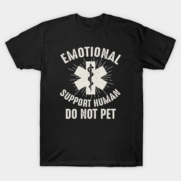 Emotional Support Human T-Shirt by Alema Art